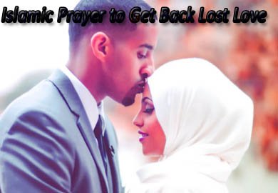 Islamic Prayer to Get Back Lost Love